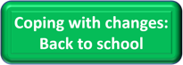 Green rectangle with white text that says coping with changes back to school