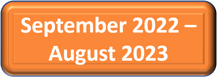 Orange rectangle with white text that says September 2022 - August 2023
