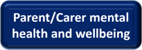 Navy blue rectangle with white text that says parent carer mental health and wellbeing